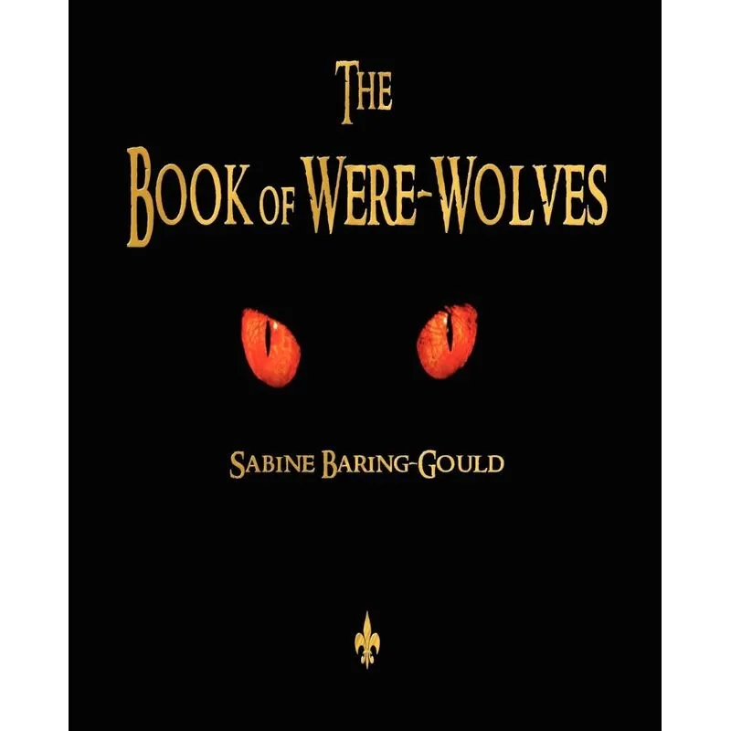 The Book of Were-Wolves