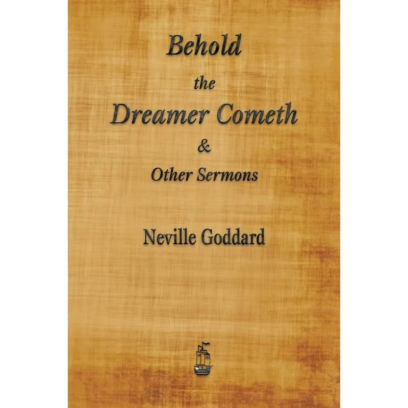 Behold the Dreamer Cometh and Other Sermons