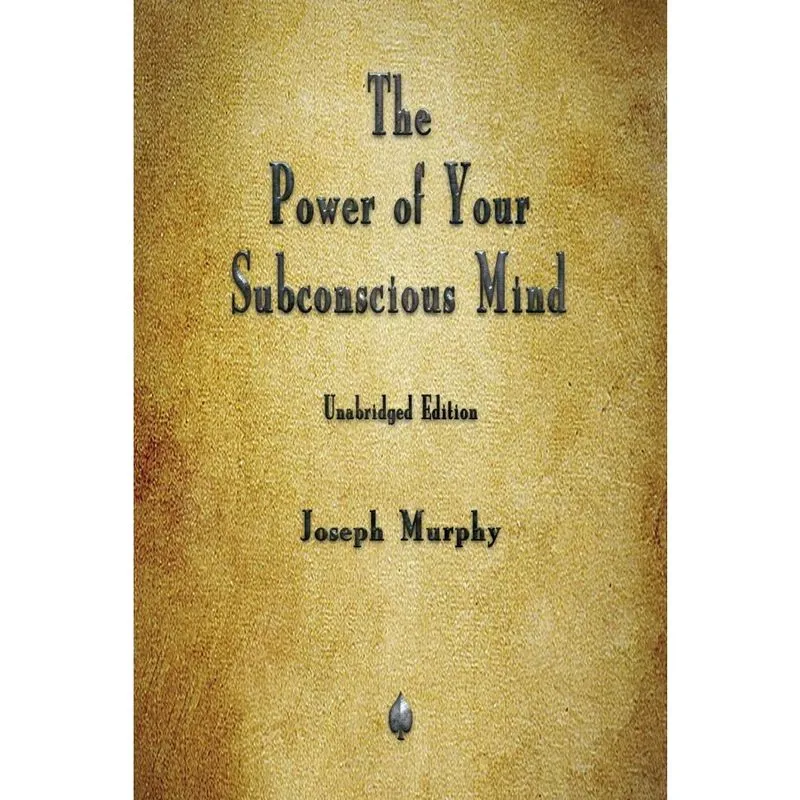 The Power of Your Subconscious Mind