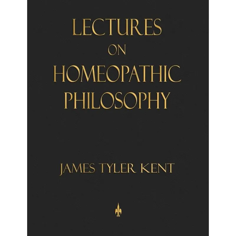 Lectures on Homeopathic Philosophy