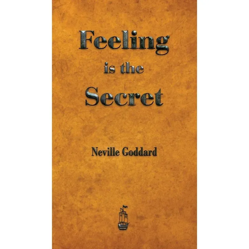 Feeling Is The Secret
