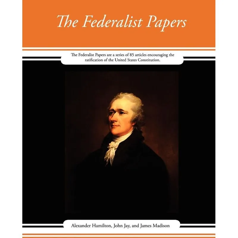 The Federalist Papers