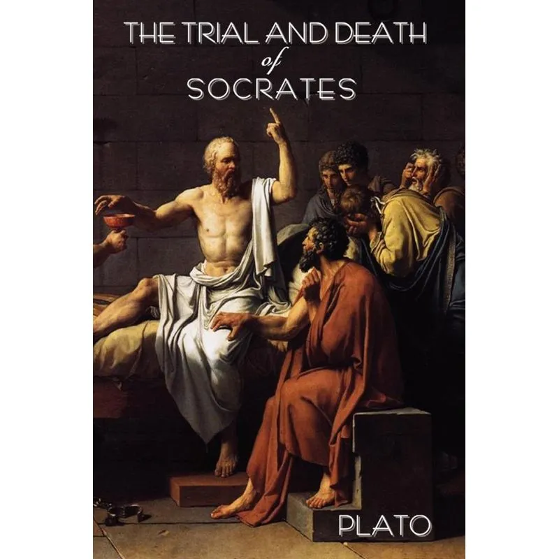 The Trial and Death of Socrates