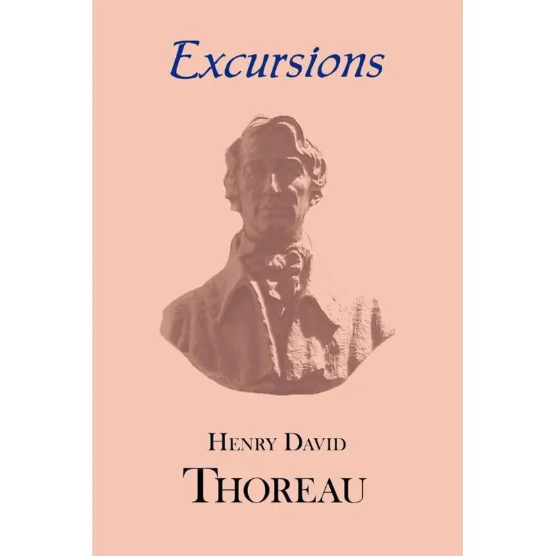 Thoreaus Excursions with a Biographical Sketch by Ralph Waldo Emerson