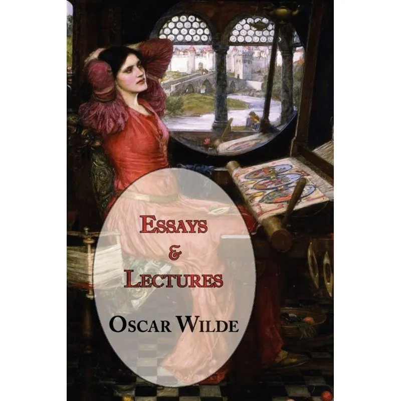 Oscar Wildes Essays and Lectures