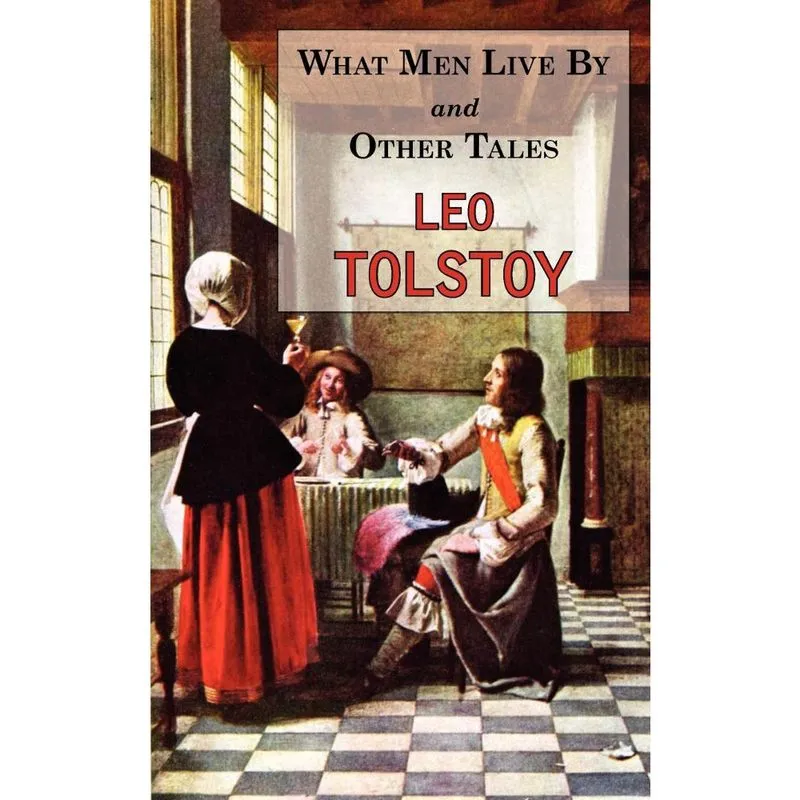 What Men Live By & Other Tales