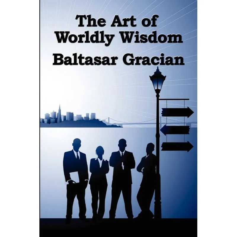 The Art of Worldly Wisdom