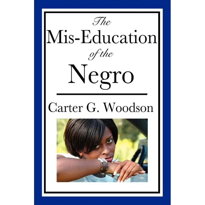 The Mis-Education of the Negro