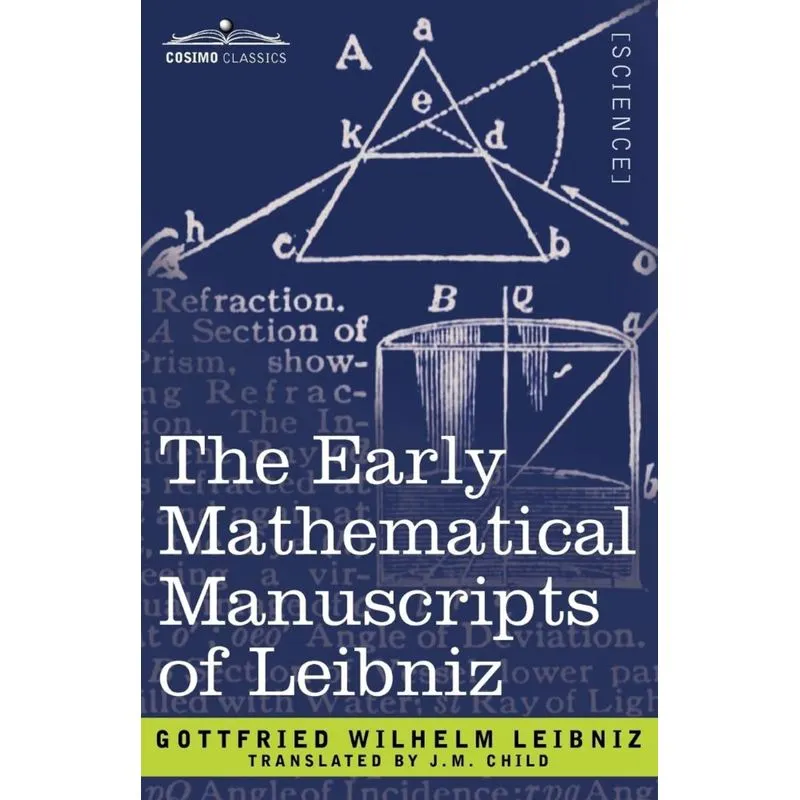 The Early Mathematical Manuscripts of Leibniz