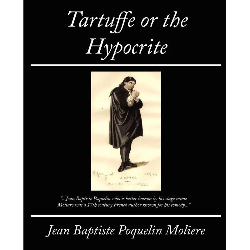 Tartuffe Or The Hypocrite