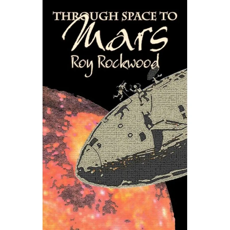 Through Space to Mars by Roy Rockwood, Fiction, Fantasy & Magic