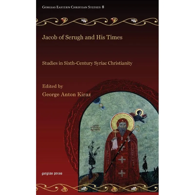 Jacob of Serugh and His Times