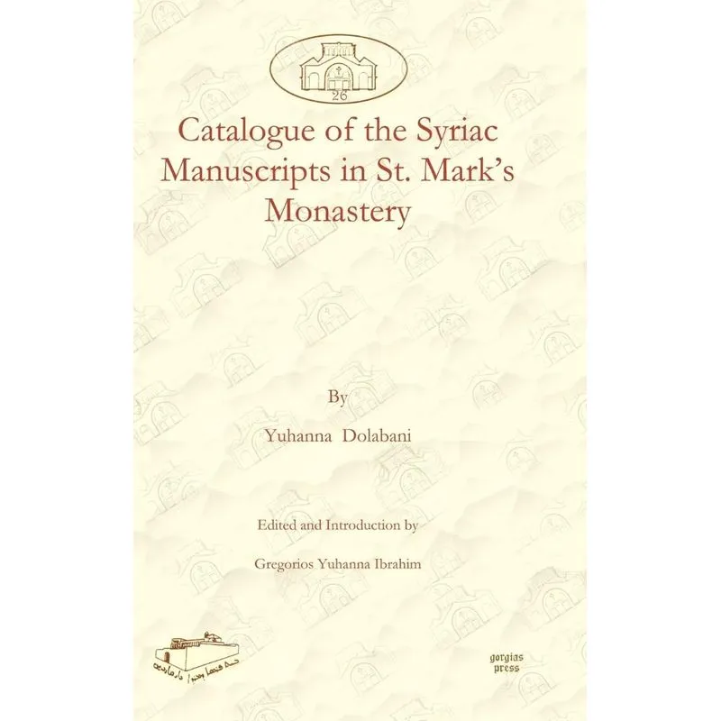 Catalogue of the Syriac Manuscripts in St. Marks Monastery