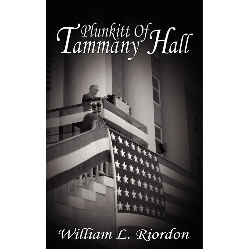 Plunkitt of Tammany Hall