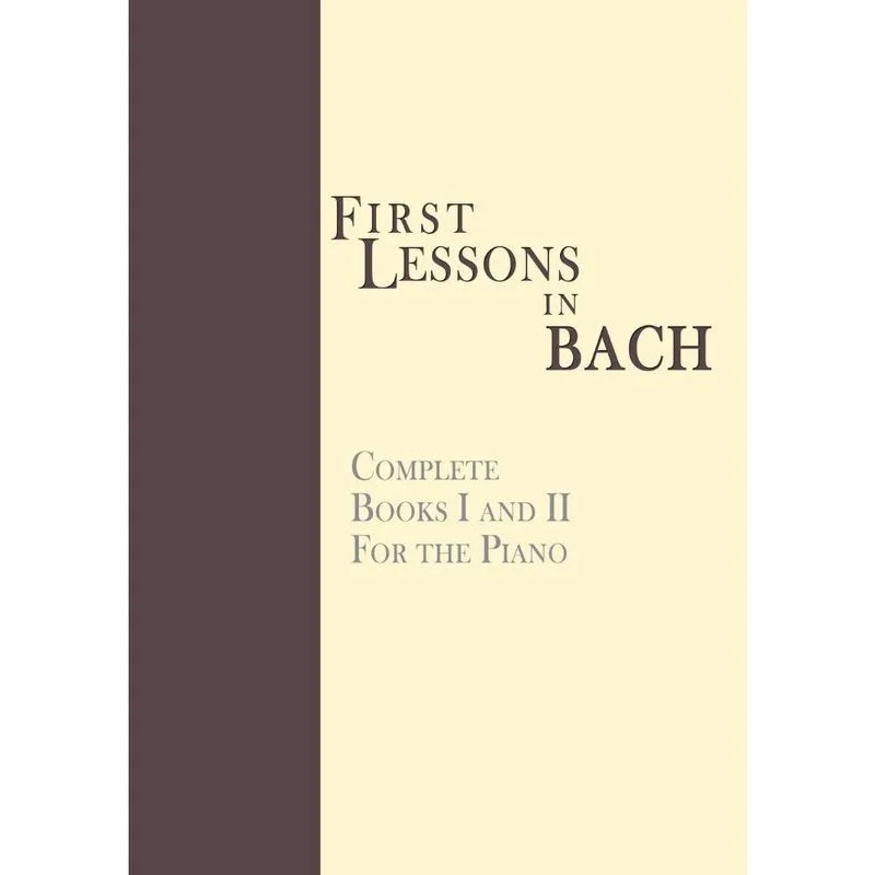 First Lessons in Bach, Complete