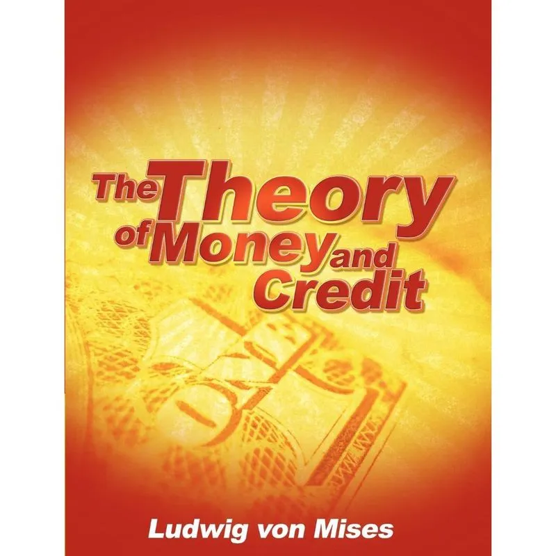 The Theory of Money and Credit