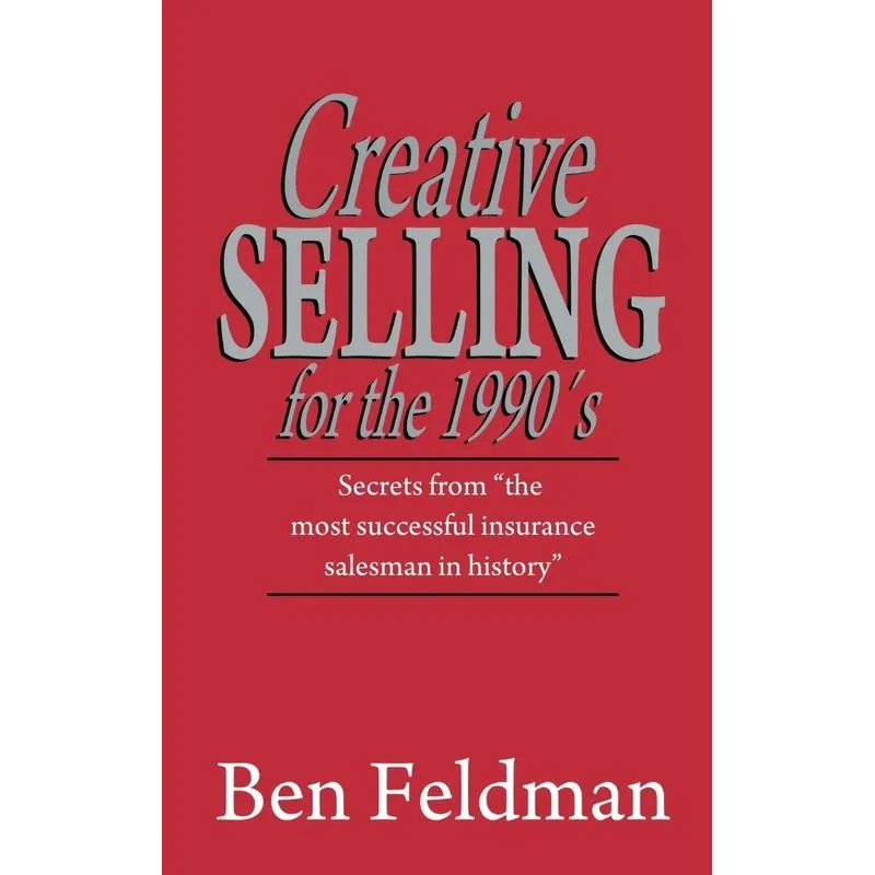 Creative Selling for the 1990s