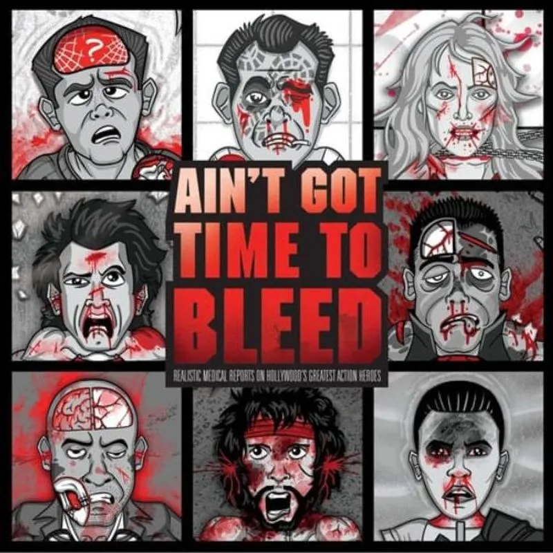 AIN'T GOT TIME TO BLEED