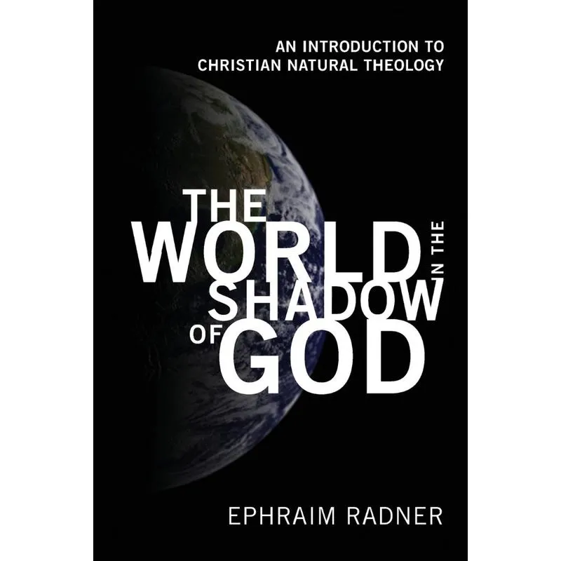 The World in the Shadow of God