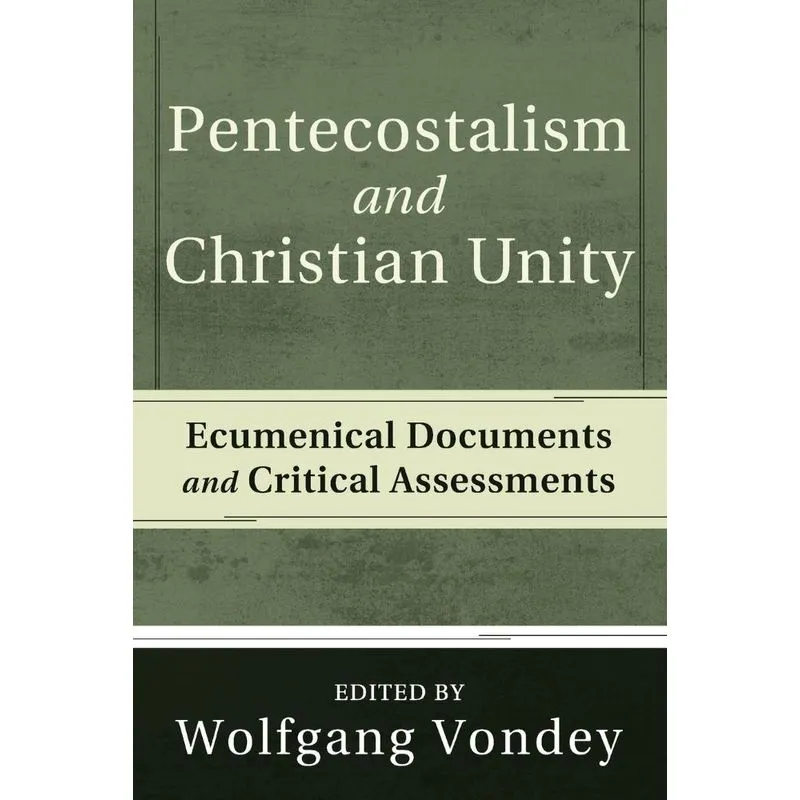 Pentecostalism and Christian Unity