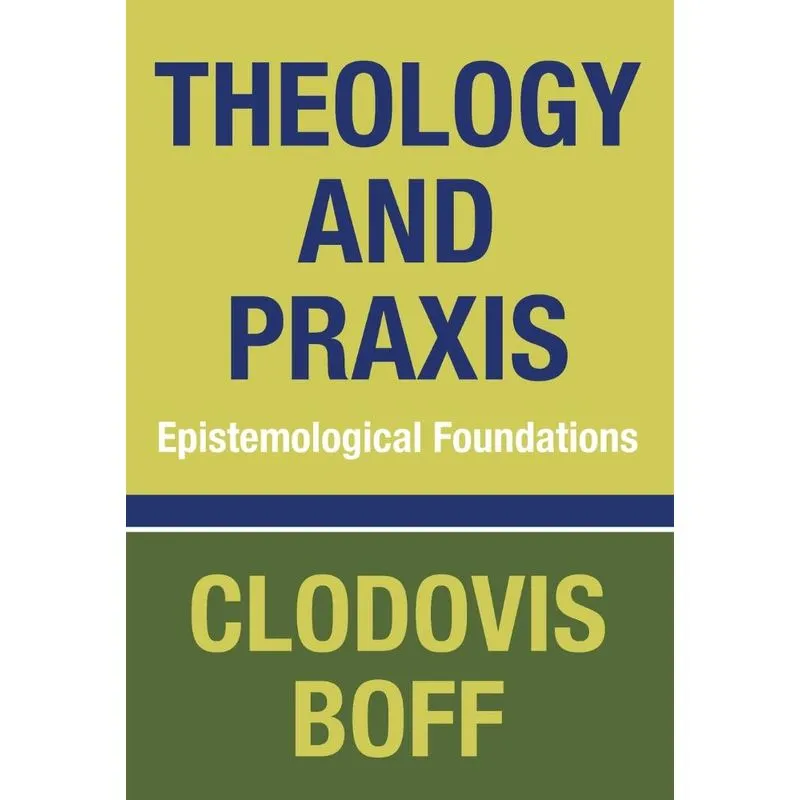 Theology and Praxis