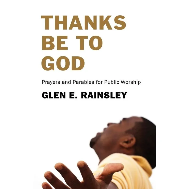Thanks Be to God