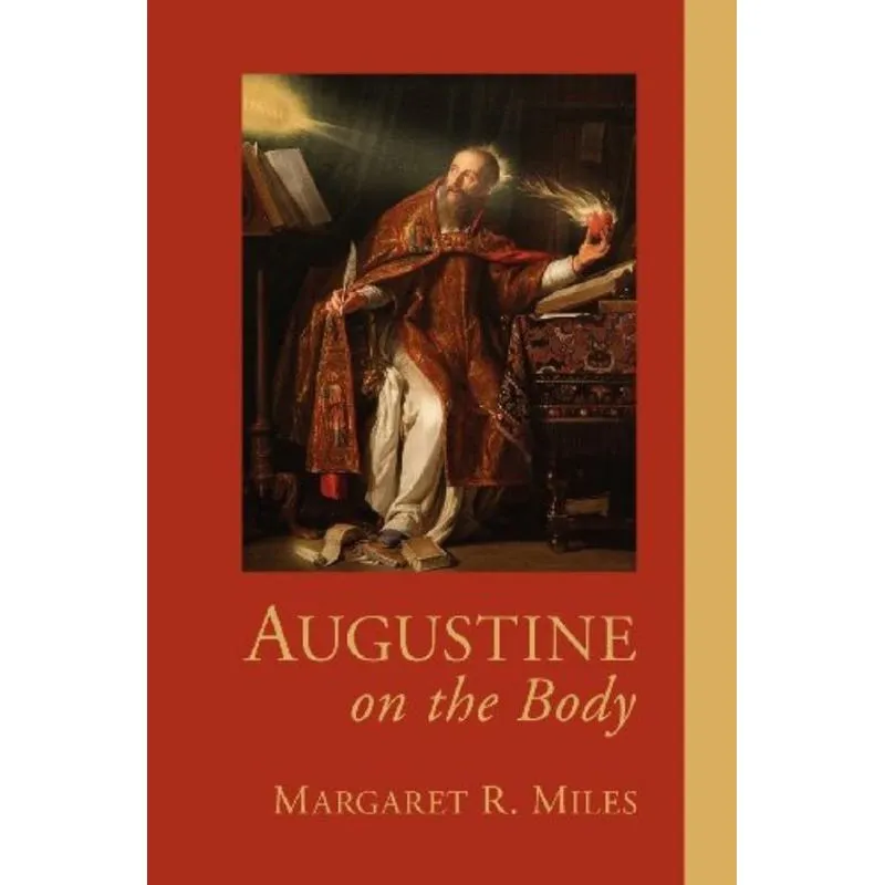 AUGUSTINE ON THE BODY