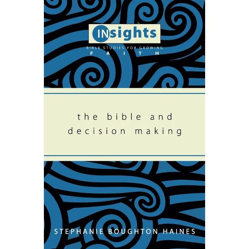 The Bible and Decision Making
