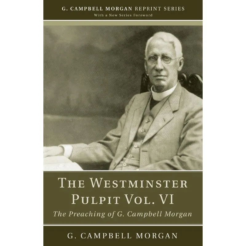 The Westminster Pulpit vol. VI