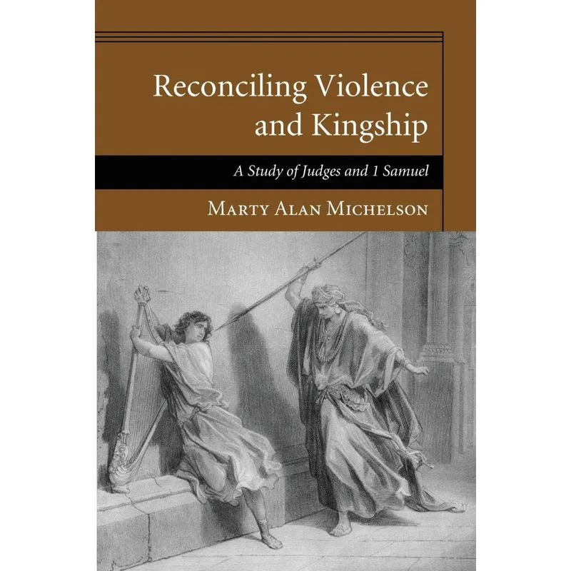 Reconciling Violence and Kingship