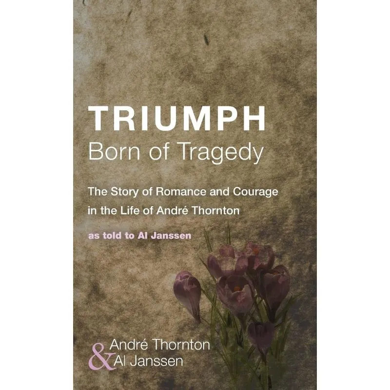 Triumph Born of Tragedy