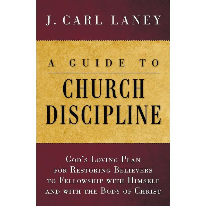A Guide to Church Discipline