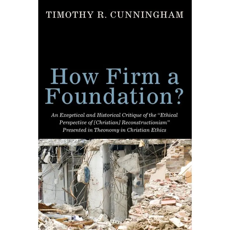 How Firm a Foundation?