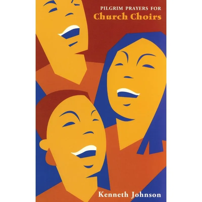 Pilgrim Prayers for Church Choirs