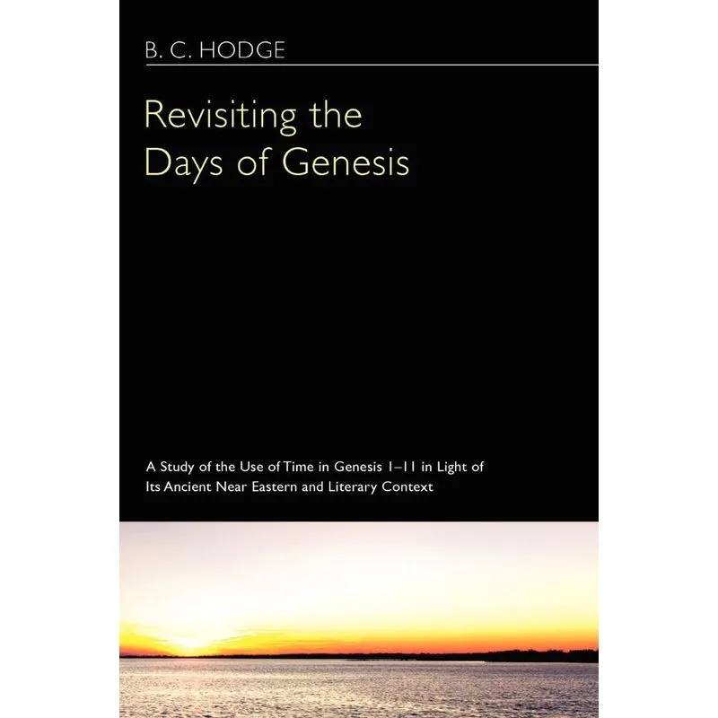 Revisiting The Days Of Genesis