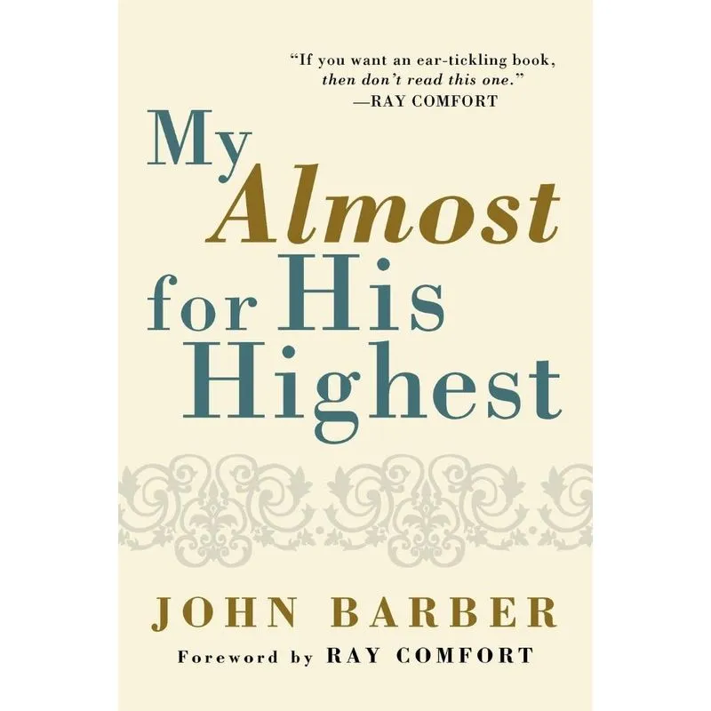 My Almost for His Highest