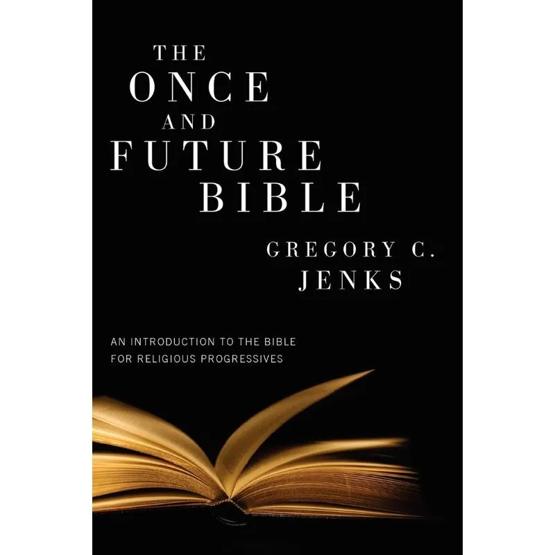 The Once and Future Bible