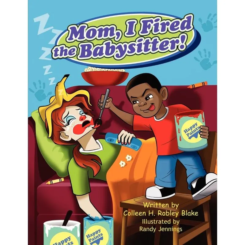 Mom, I Fired the Babysitter!