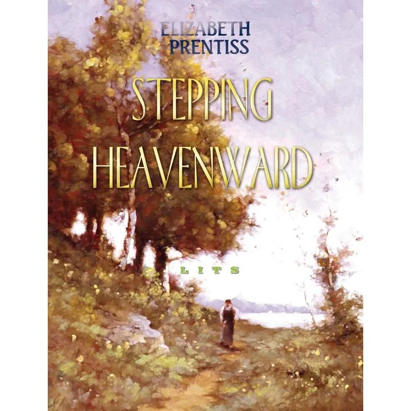 Stepping Heavenward
