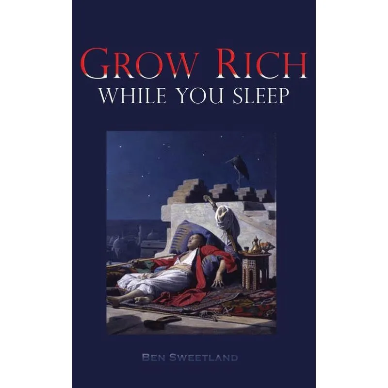 Grow Rich While You Sleep