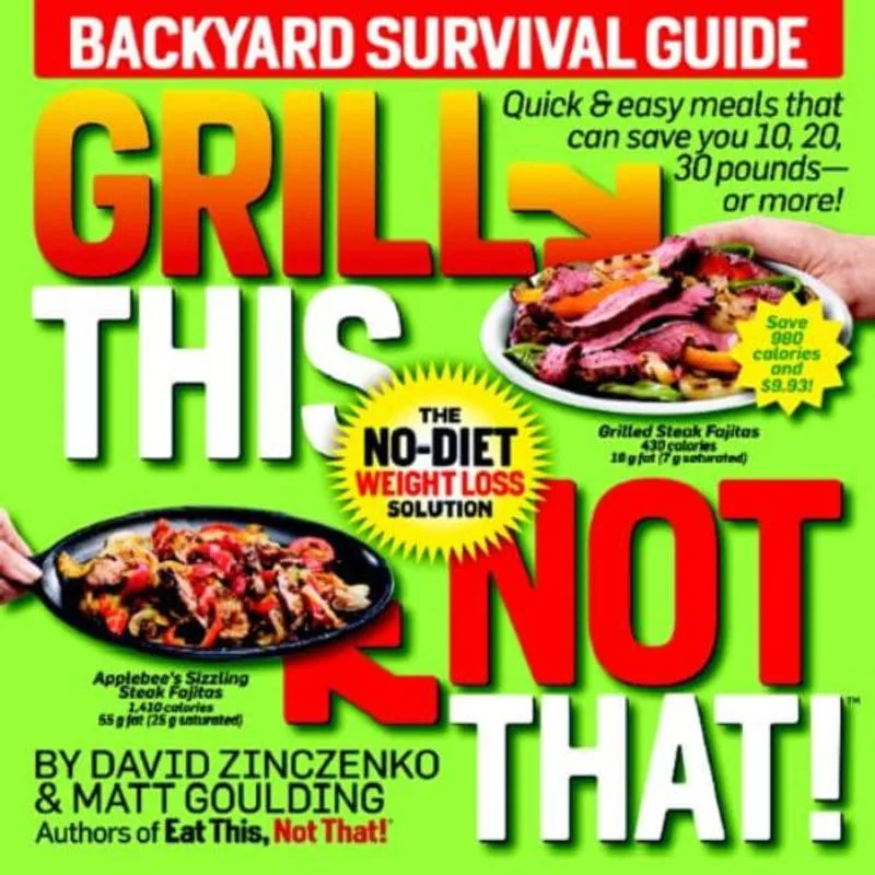 GRILL THIS, NOT THAT!