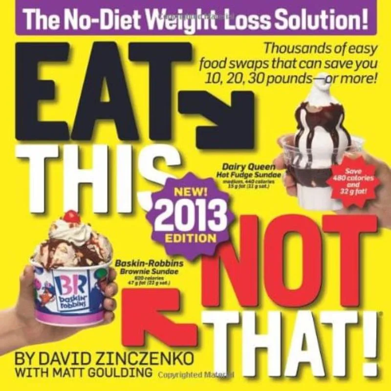 EAT THIS, NOT THAT! 2013