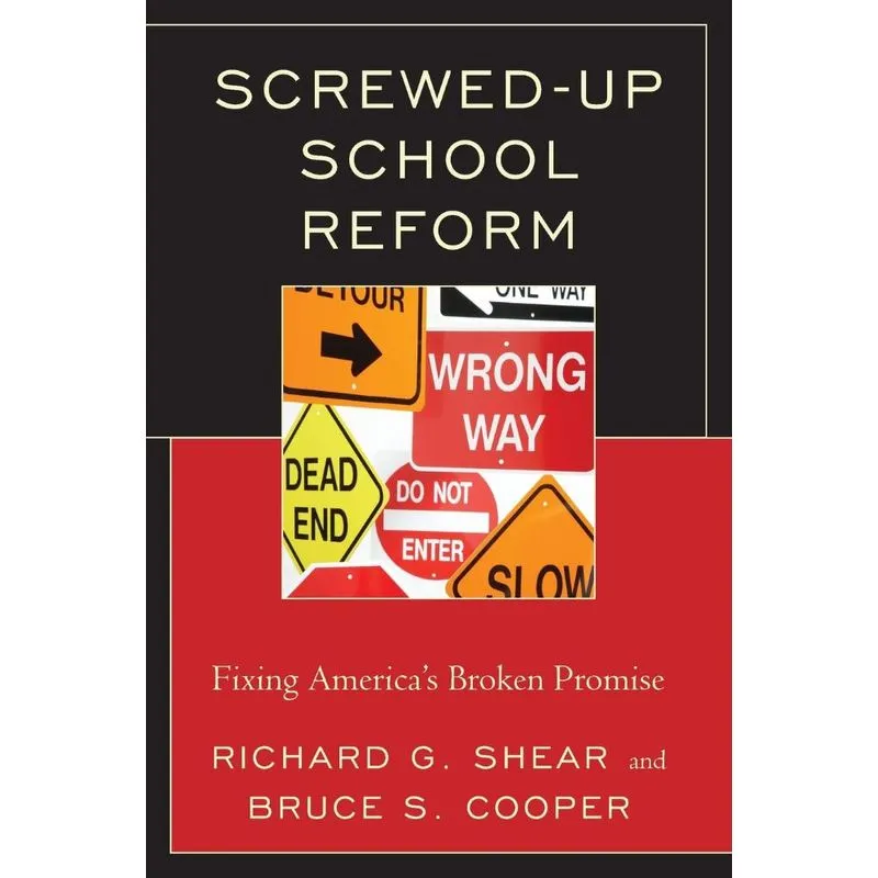 Screwed-Up School Reform