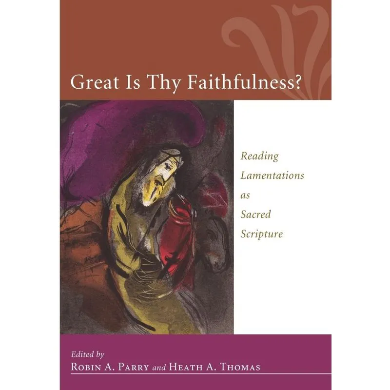 Great Is Thy Faithfulness?