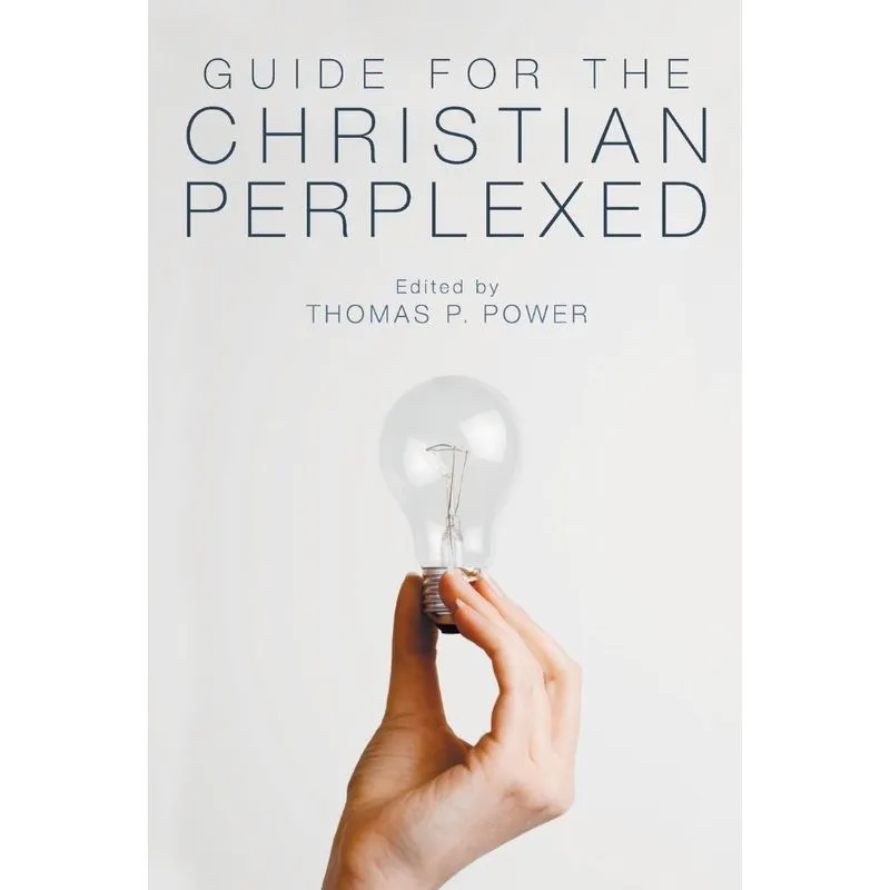 Guide for the Christian Perplexed
