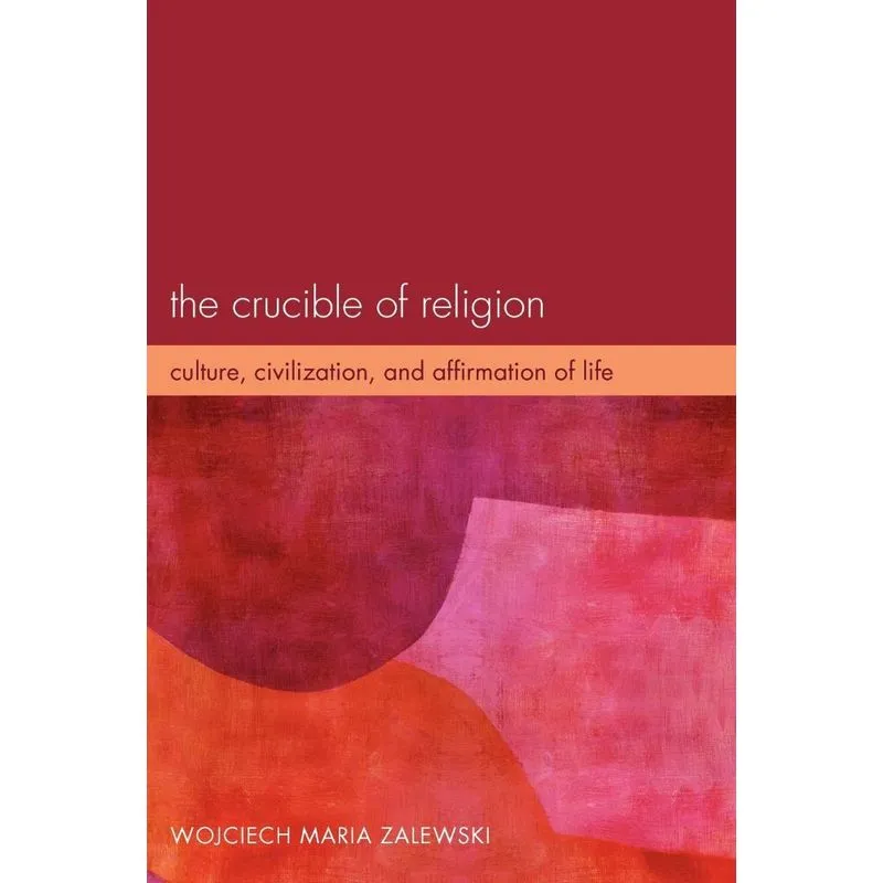 The Crucible of Religion