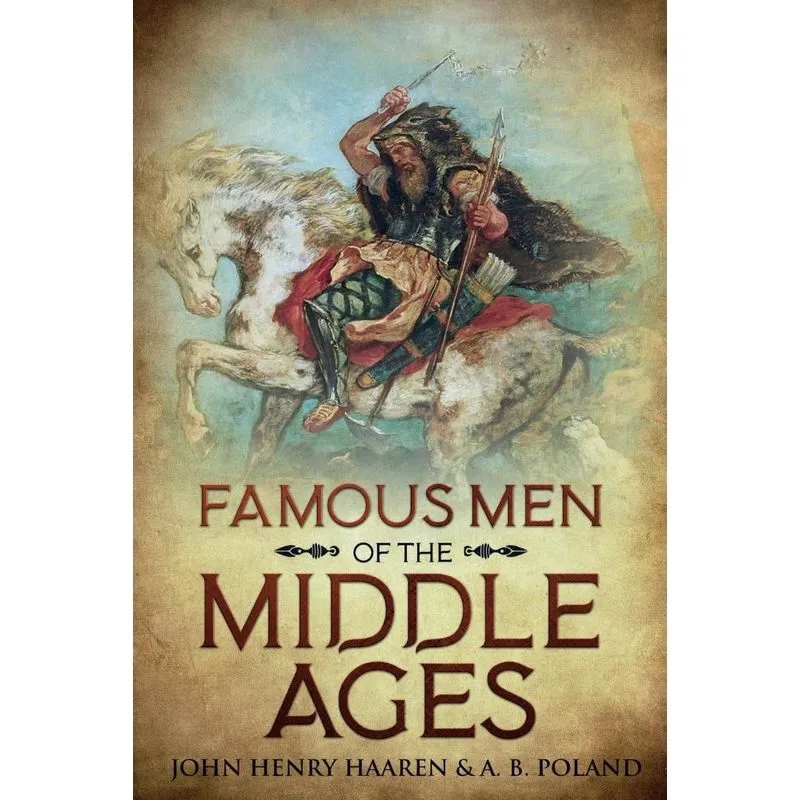 Famous Men of the Middle Ages