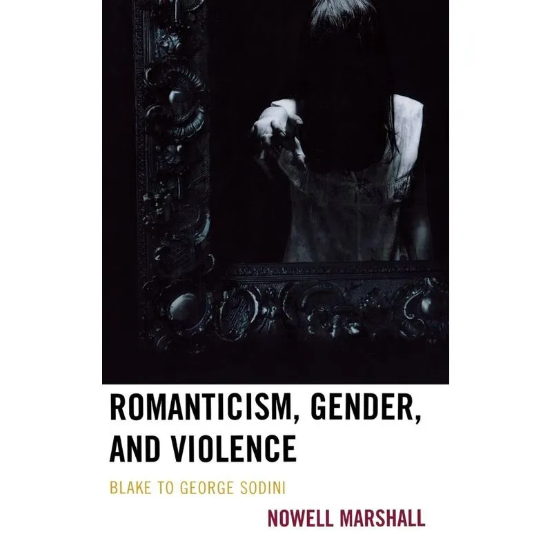 Romanticism, Gender, and Violence