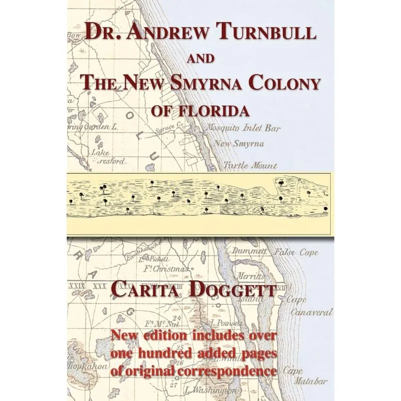 Dr. Andrew Turnbull And The New Smyrna Colony Of Florida