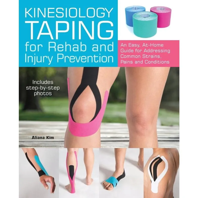Kinesiology Taping for Rehab and Injury Prevention